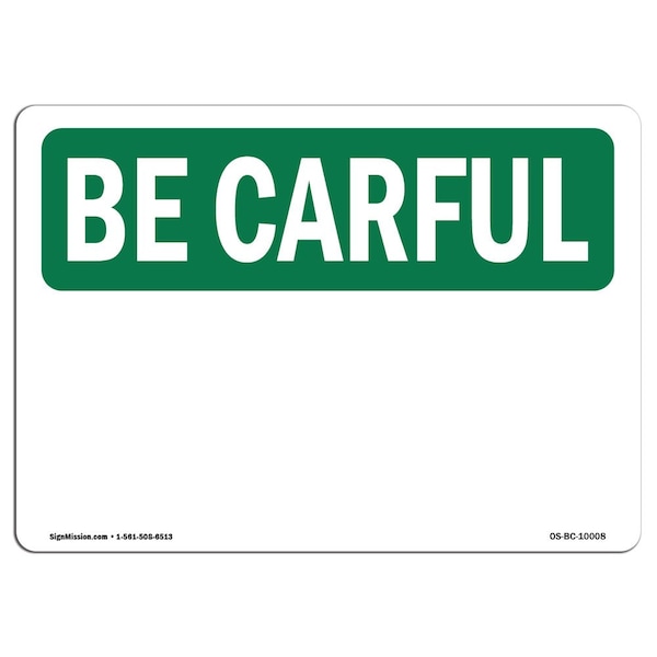 Signmission OSHA BE CAREFUL Sign, Be Careful Blank Write-On, 24in X 18in Decal, 18" W, 24" L, Landscape OS-BC-D-1824-L-10008 - main
